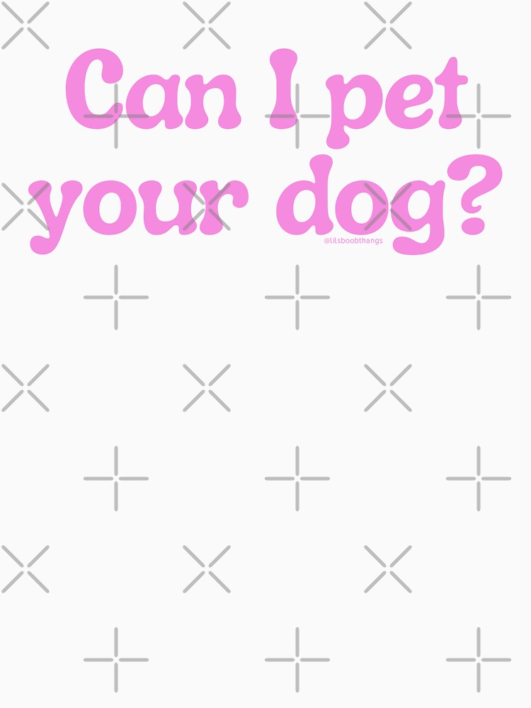 Can I pet your dog?, v8a | lilsboobthangs by lilsboobthangs