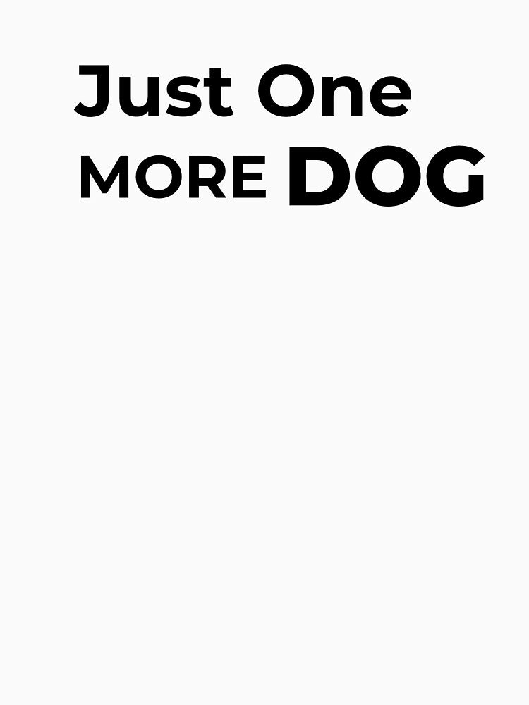 Just One More Dog by FWAHAB
