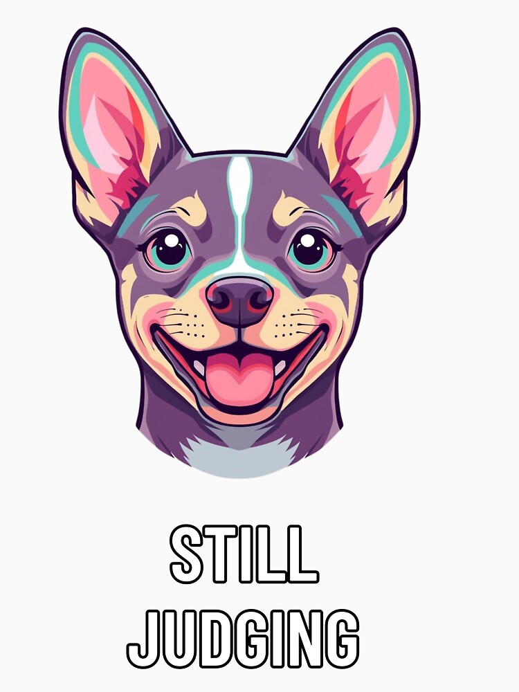Still Judging – Cute Colorful Dog Illustration with Ironic Quote by Purdiole-art