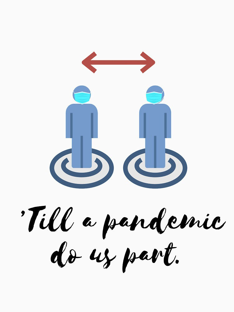 Till a Pandemic Do Us Part by EightOranges