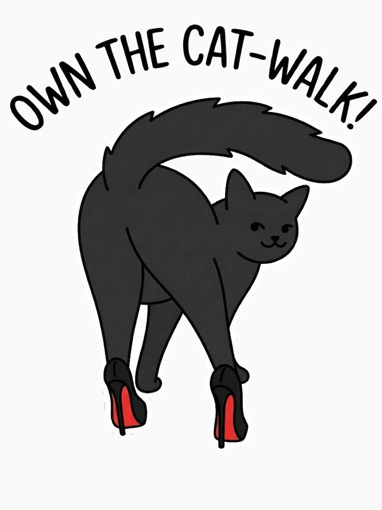 Own The Cat-Walk – Funny Fashion Cat Pun | Black Cat in High Heels by aiqdelicia