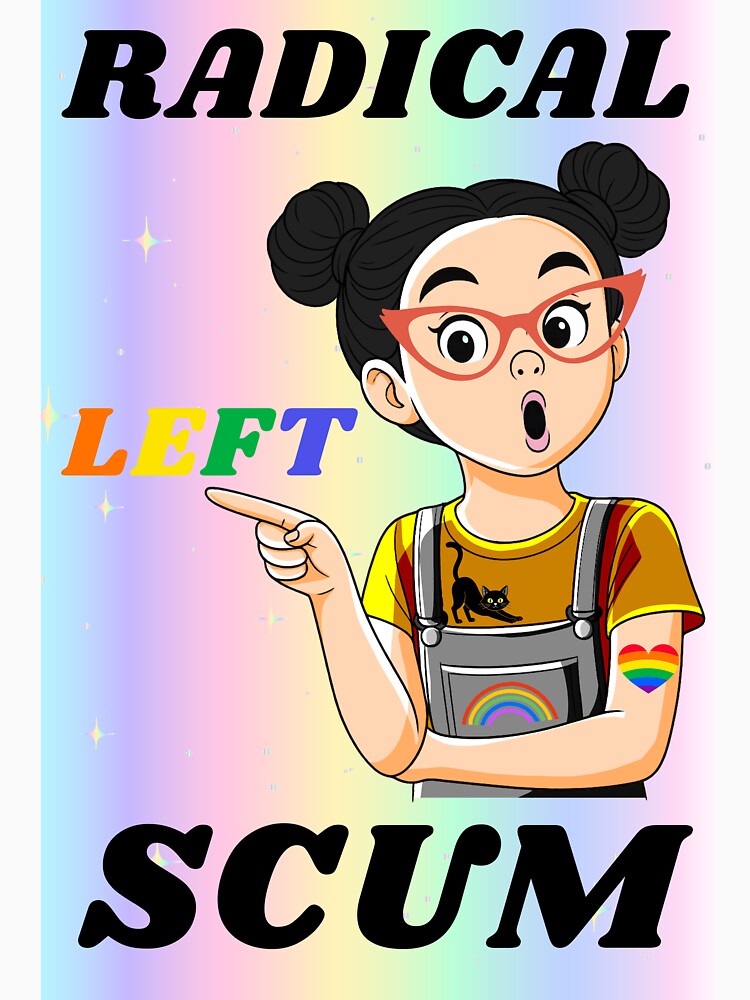 Radical Left Scum by JI-PIXEL-PLACE