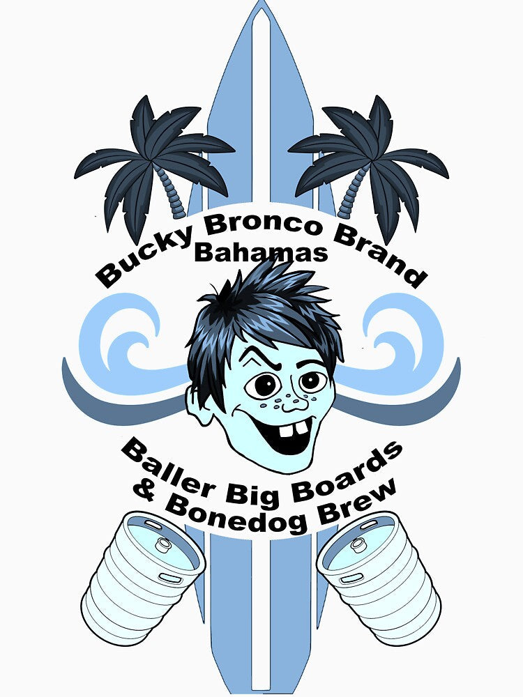 Blue Bucky Bronco Brand Bahamas Baller Big Boards & Bonedog Brew Funny Novelty T-Shirt by Captain Jack's Pirate Hats