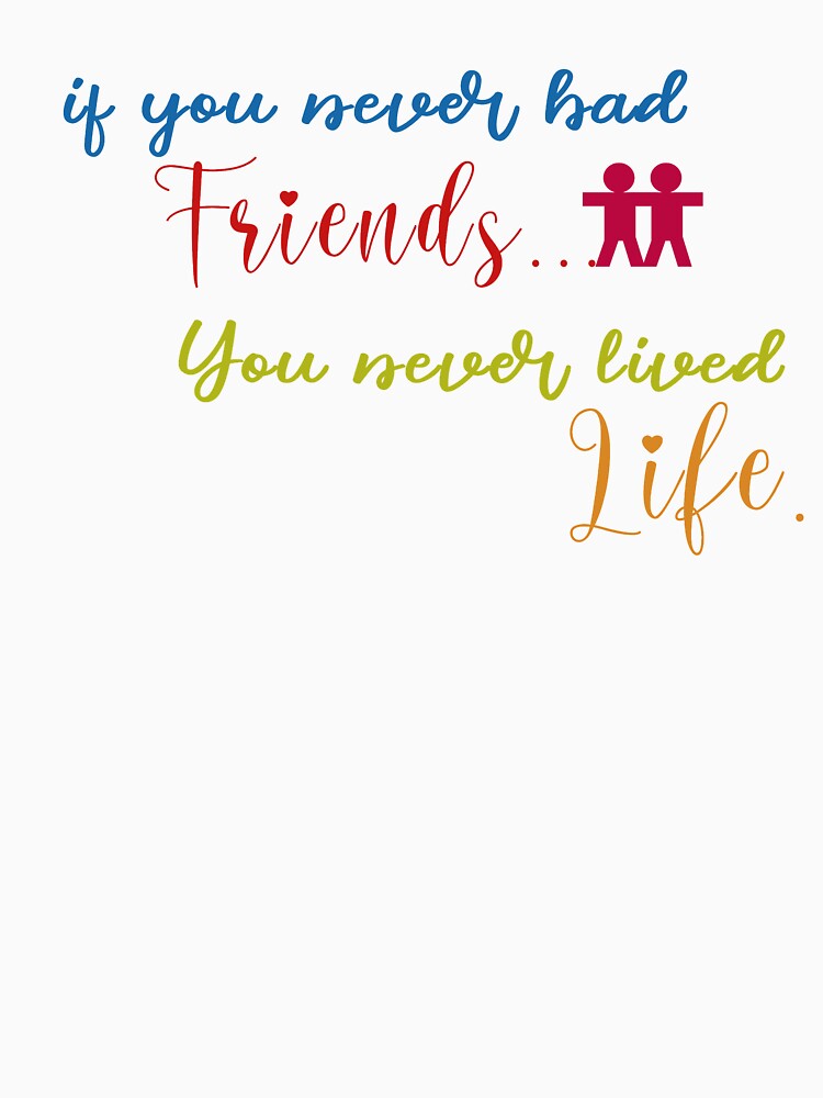 If you never had Friends... Tees and Accessoreis by teeitemize