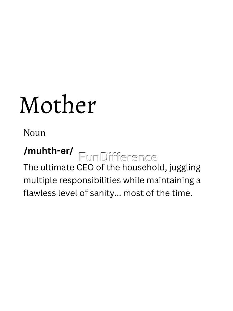 Witty Mother Definition Art | Clever Mom Gift | Redbubble by FunDifference