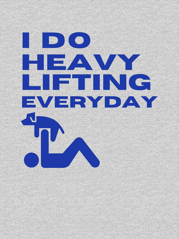 Funny dog gym workout lover daily life. I do heavy lifting everyday. by VieBelieve
