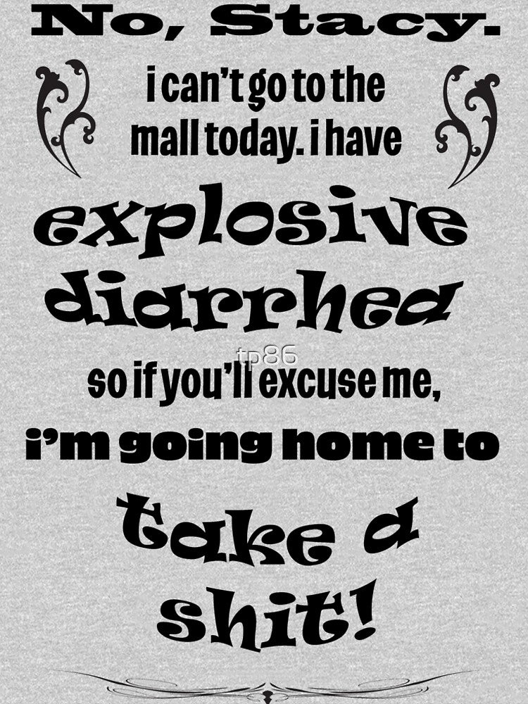bad tshirt: explosive diarrhea by tp86