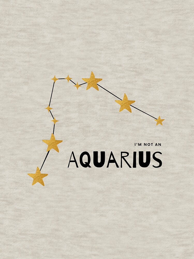I'm not an Aquarius [black line] by house of luna