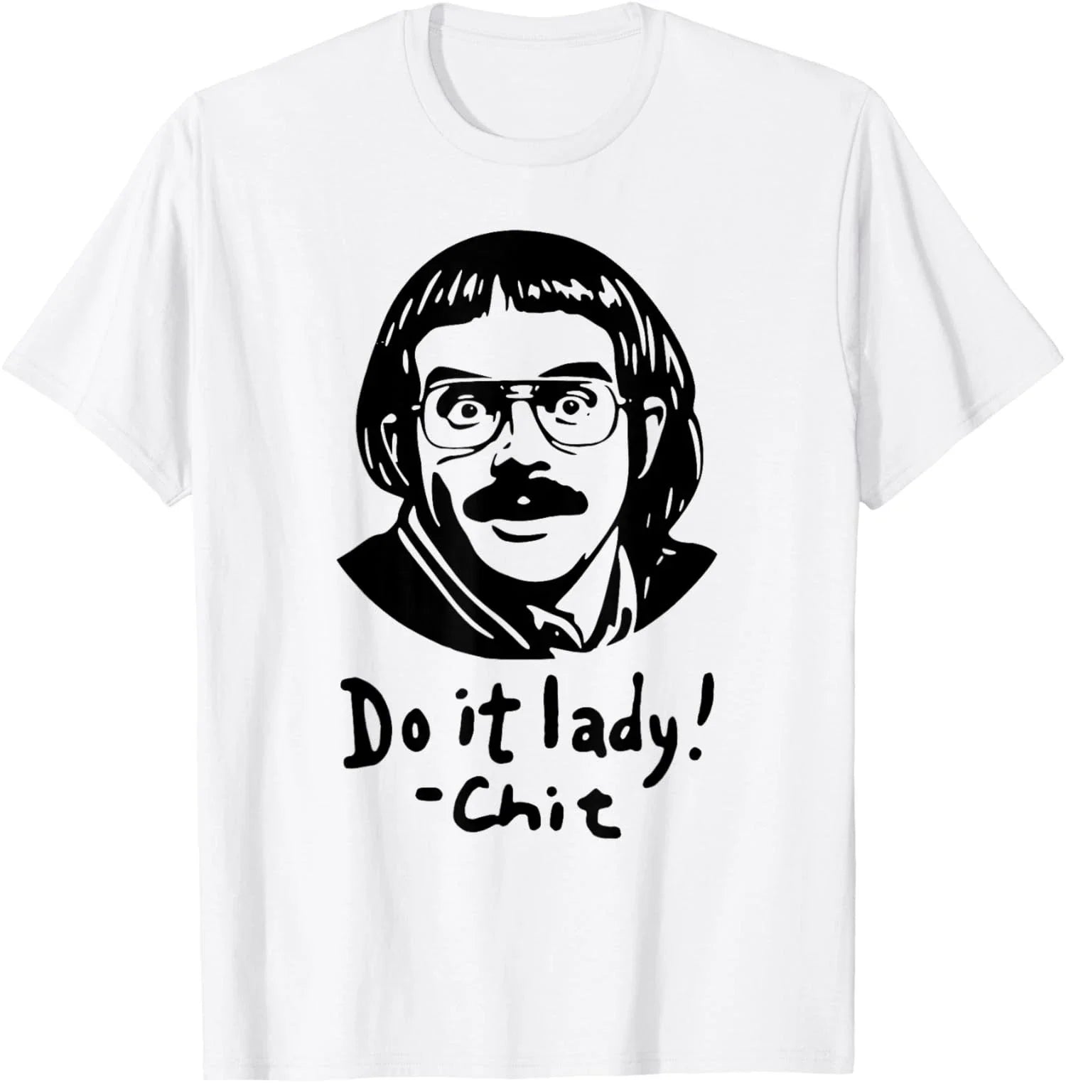 Do It Lady Trending Funny Quote Shirt Unisex T-Shirt