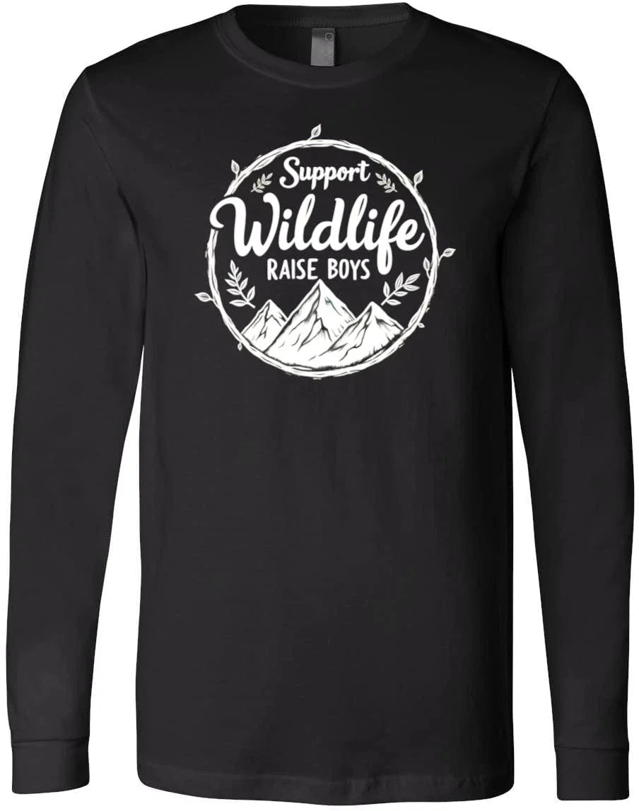 Support Wildlife Raise Boys Nature Quote Parenting Humor Mom Gift  T-Shirt