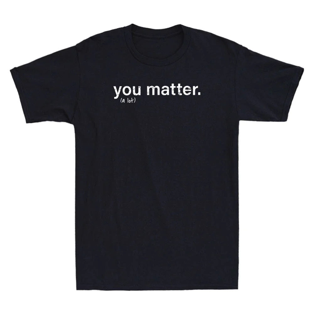 You Matter Kindness Funny Quote Saying Gift Vintage Men's Short Sleeve T-Shirt