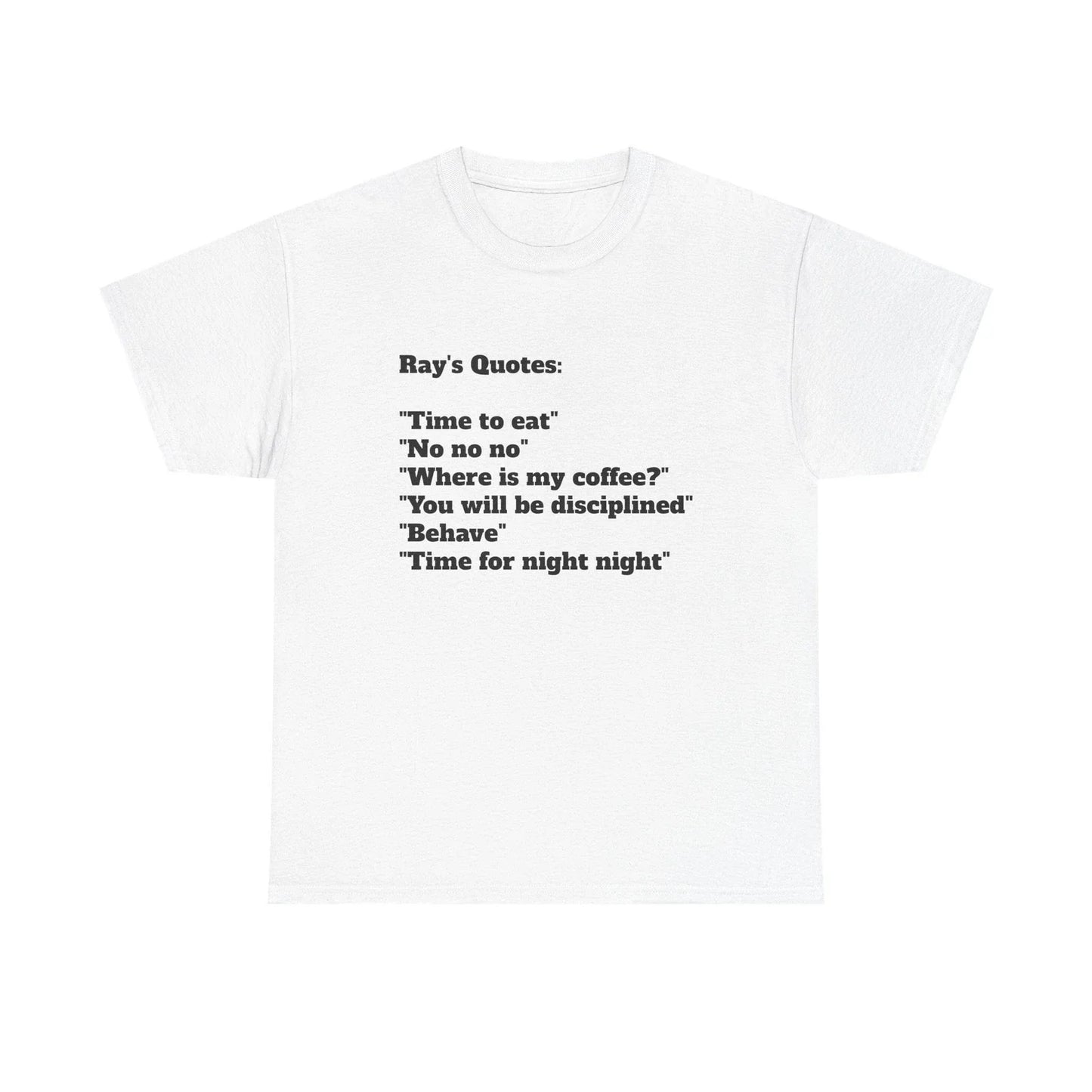 Ray's Quotes T-Shirt | Funny Quote Tee, Text Graphic Shirt