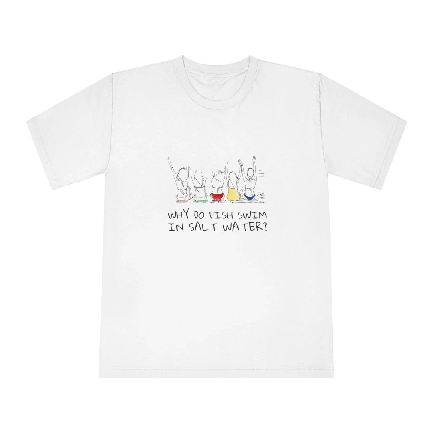 Funny Summer Vibe Sarcastic Fish Joke Quote Handmade Unisex Crewneck T-Shirt