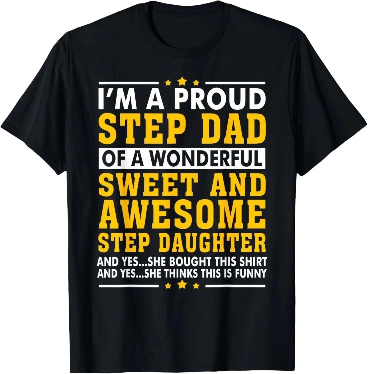 Funny Step Dad Fathers Day Gift Step Daughter Stepdad T-Shirt