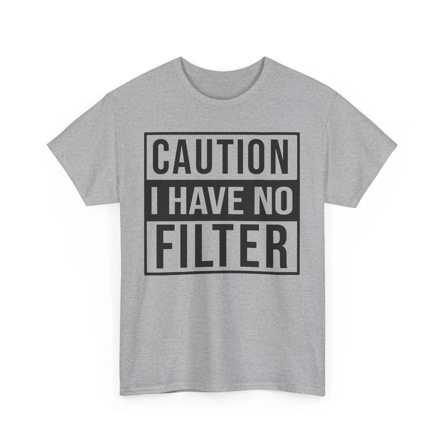 Funny Caution I Have No Filter Unisex Tee, Sarcastic Humor T-Shirt, Warning Tee