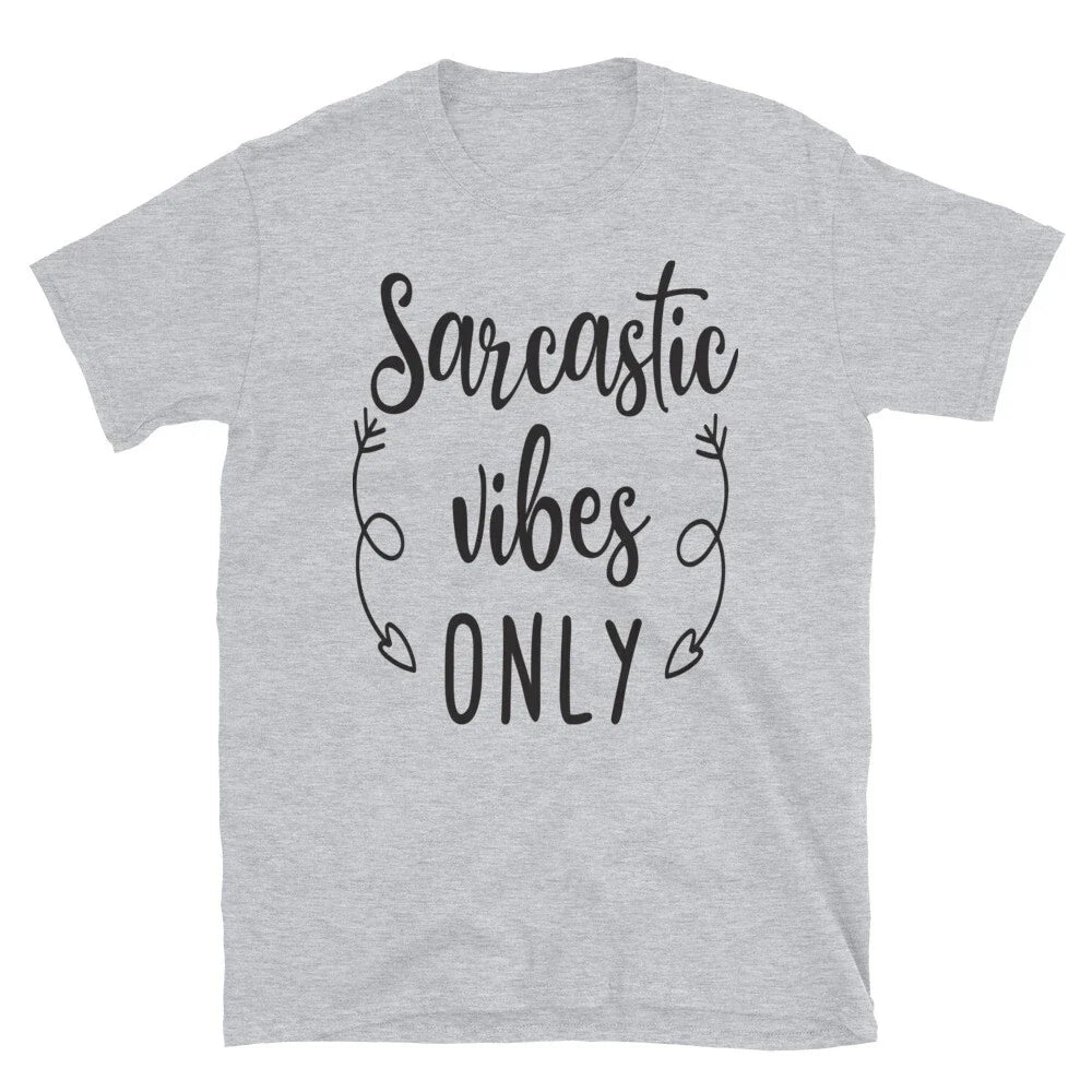 Sarcastic Vibes Only T-Shirt