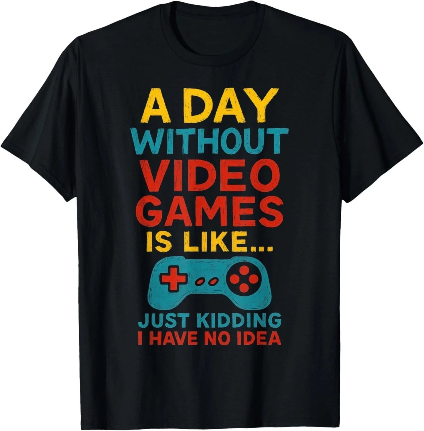 Funny Gamer Saying Graphic Tee Men Boys Teens Video Gaming Gift Unisex T-Shirt