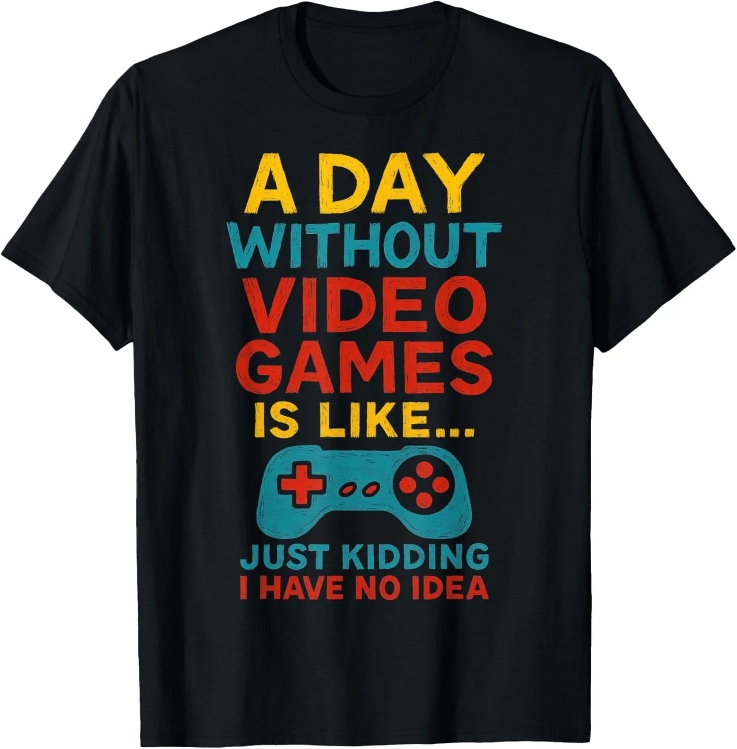 Funny Gamer Saying Graphic Tee Men Boys Teens Video Gaming Gift Unisex T-Shirt