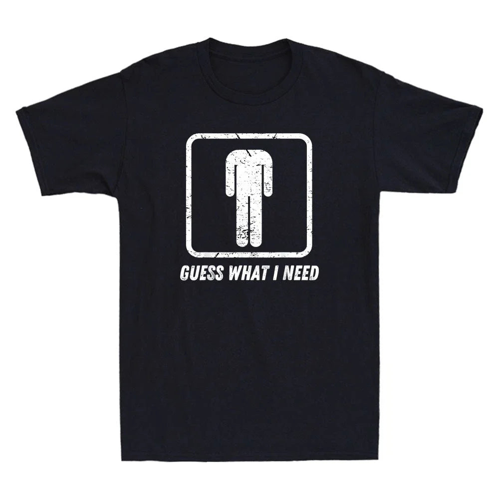 Gue*s What I Need Funny Graphic Sarcastic Quote Retro Men's Short Sleeve T-Shirt