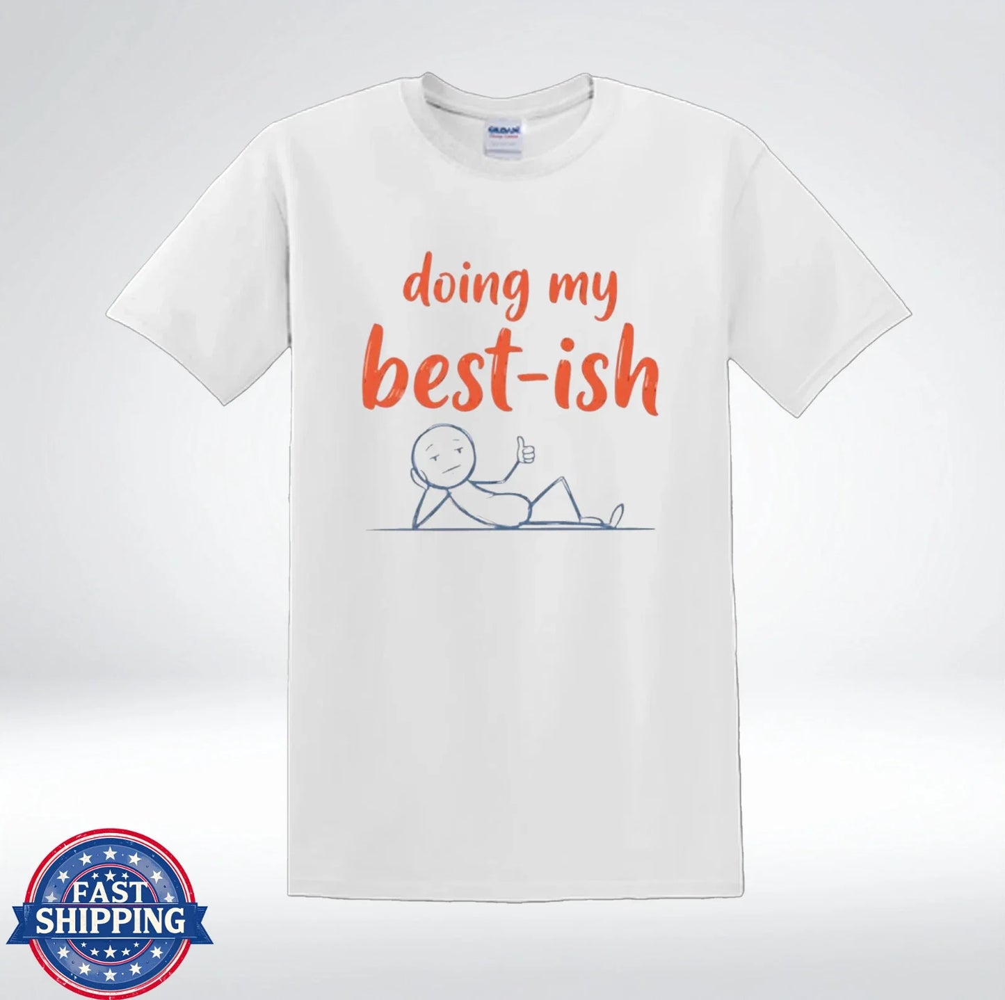 Doing My Best-ish Shirt Funny Lazy Humor Relatable Quote T-Shirt