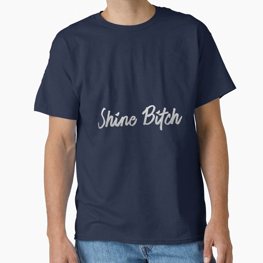 Swag empowerment statement - Shine Bitch Typography by talgursmusthave