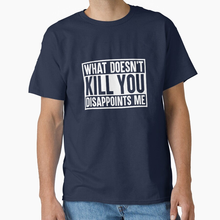 What Doesnt Kill You Disappoints Me by amilli