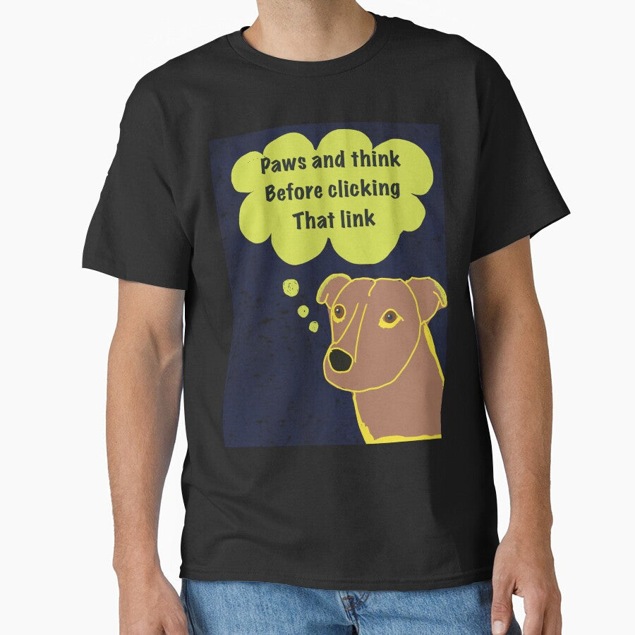 Cybersecurity pause and thnk before clicking that link phishing nad malware awareness dog says to paws by empressbat merch