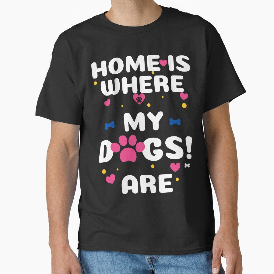 Colorful Home is Where my Dogs Are Tee Sticker Mug Case by WOW TeesAndThings