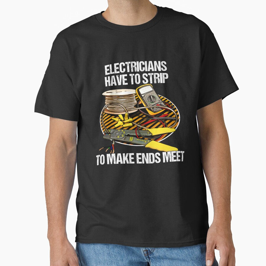 Electricians Have To Strip Funny Humor Novelty by fantasticdesign