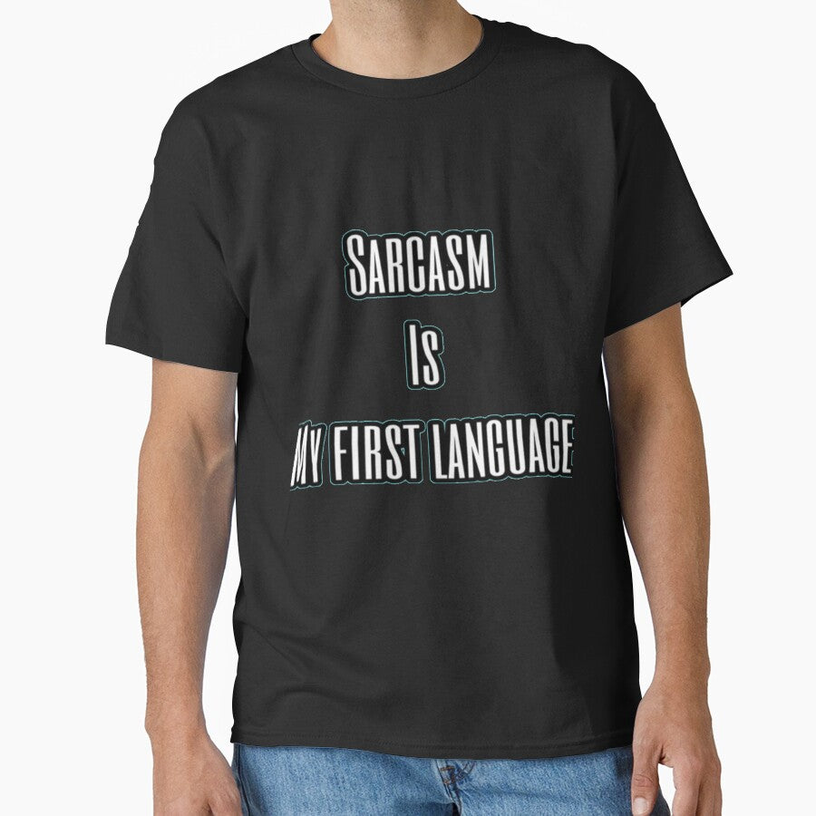 Sarcasm is my first language by DeviantMalec