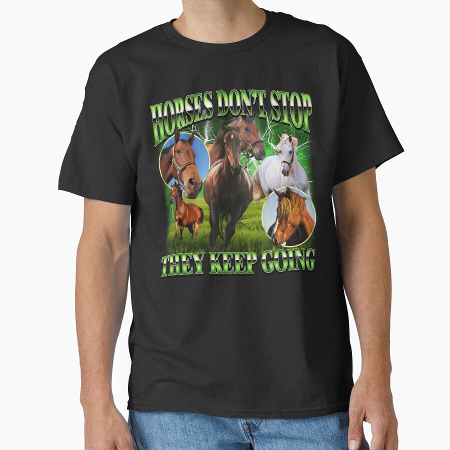 Horses Don't Stop They Keep Going by MemishDesign
