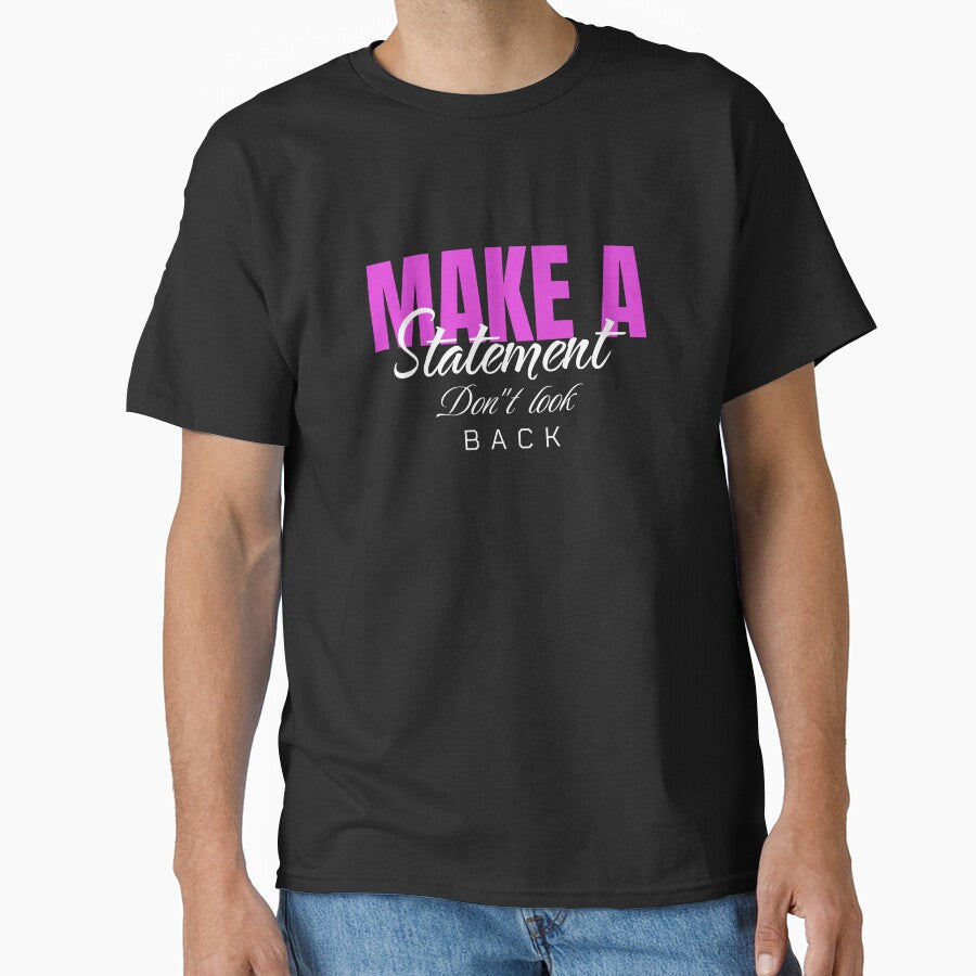 Make a statement Don't look back by Maria Pit