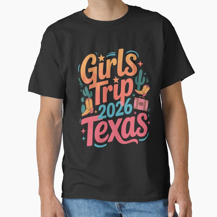 Girls Trip 2026 Texas Travel Funny Outfit by LASTMAY
