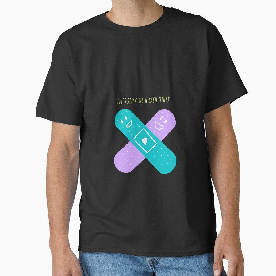 Let's stick with each other funny cool design by popotamfriends