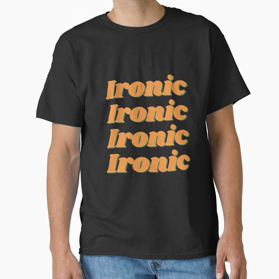 Ironic Ironic Ironic Ironic by PrintinglyArt