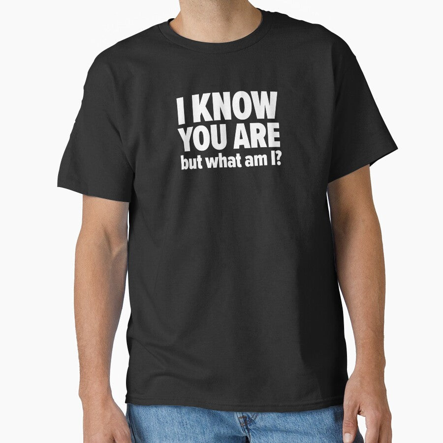 I know you are, but what am I? Funny by OddPop