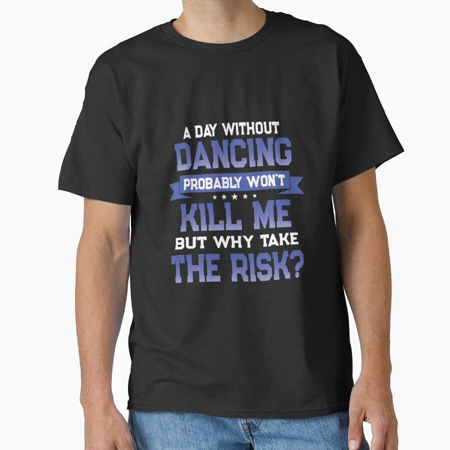 FUNNY DANCING QUOTE DANCER THEMED NOVELTY GIFT by sobriowslen