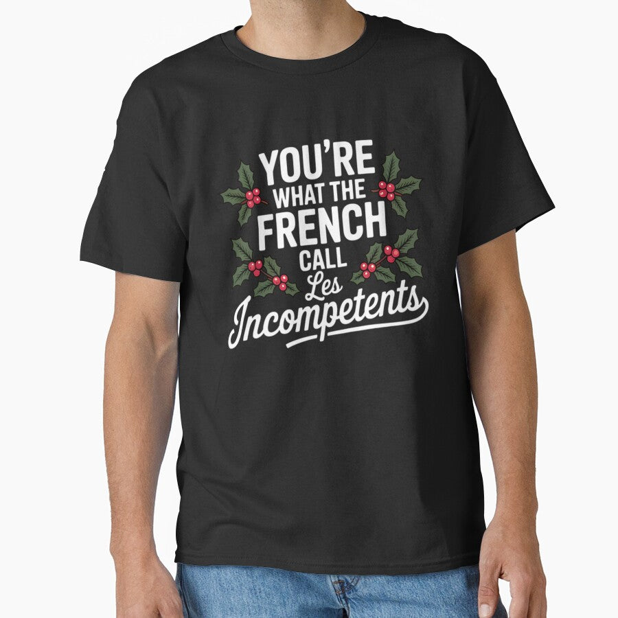 You’re what the French call Les Incompetents by Tiar-Kin