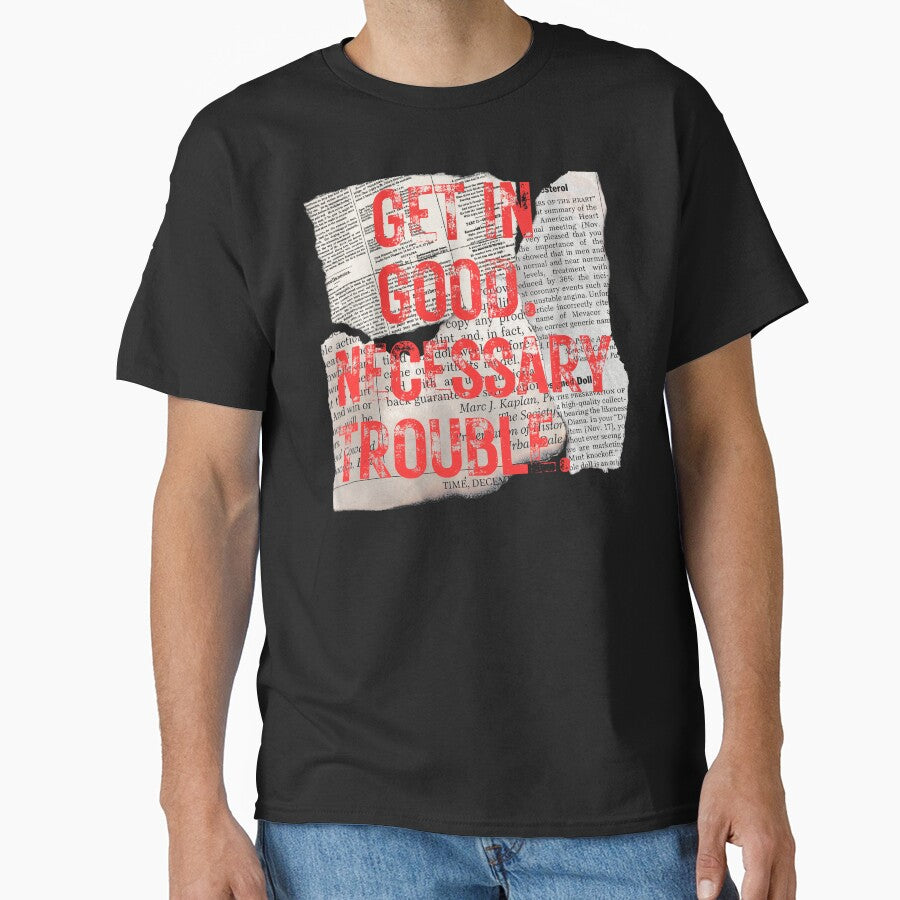 Get in Good Necessary Trouble by piocreations
