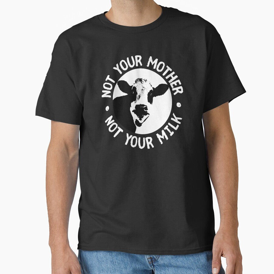Not Your Mother, Not Your Milk. Funny Vegan, Veganism Design by gorillamerch