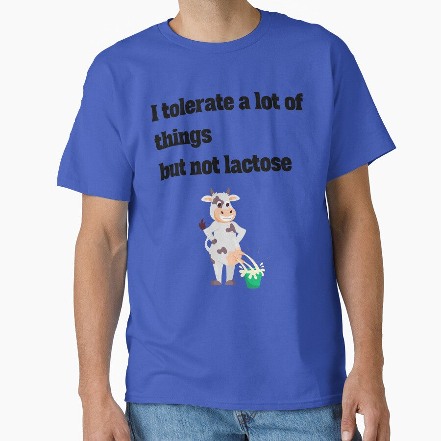 I tolerate many things but not lactose by Snarky Stuff
