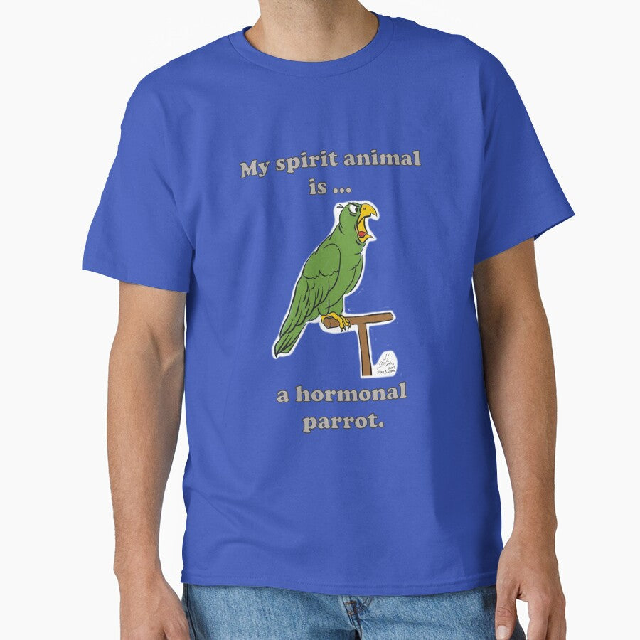 My Spirit Animal is a Hormonal Parrot Male by Laughing Parrot Studio