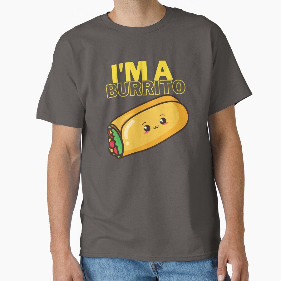 I'm a Burrito! Fun Silly humour comedy novelty by moztheatre