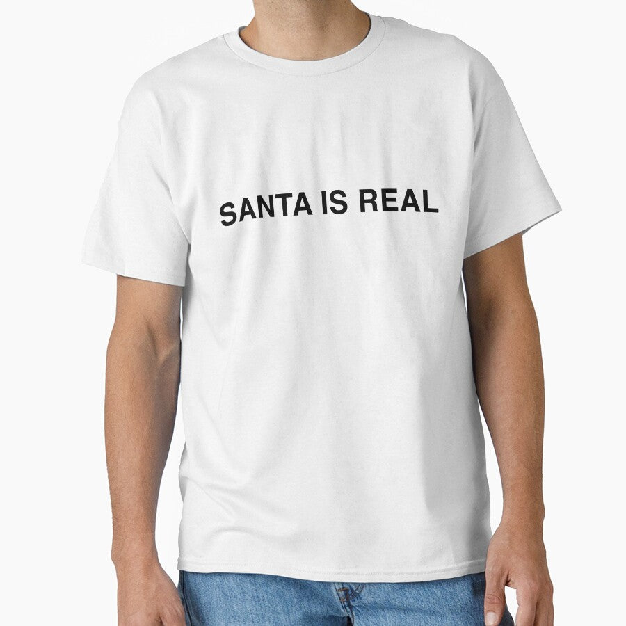 SANTA IS REAL by Kenneth's Vintage Tees