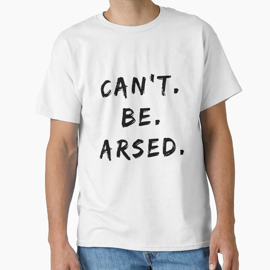 Can't Be Arsed Funny Statement For When You Can't Be Arsed by Black Onyx Designs