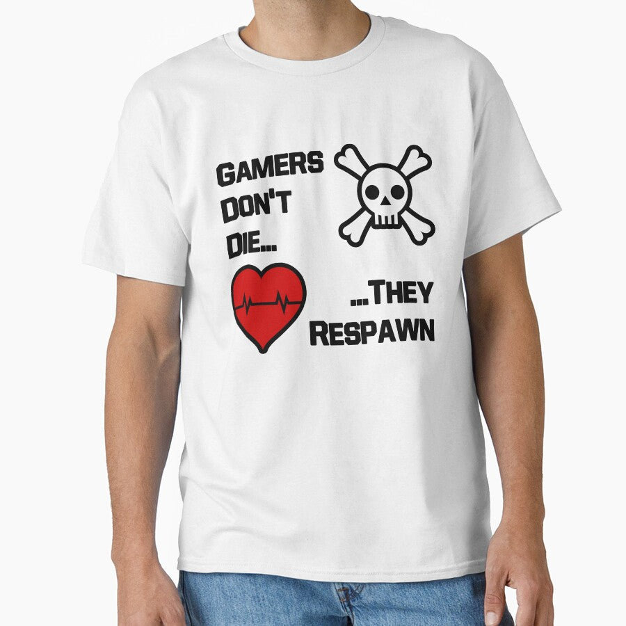 Gamers don't die... They respawn Statement design by AM-Hobby-Hub