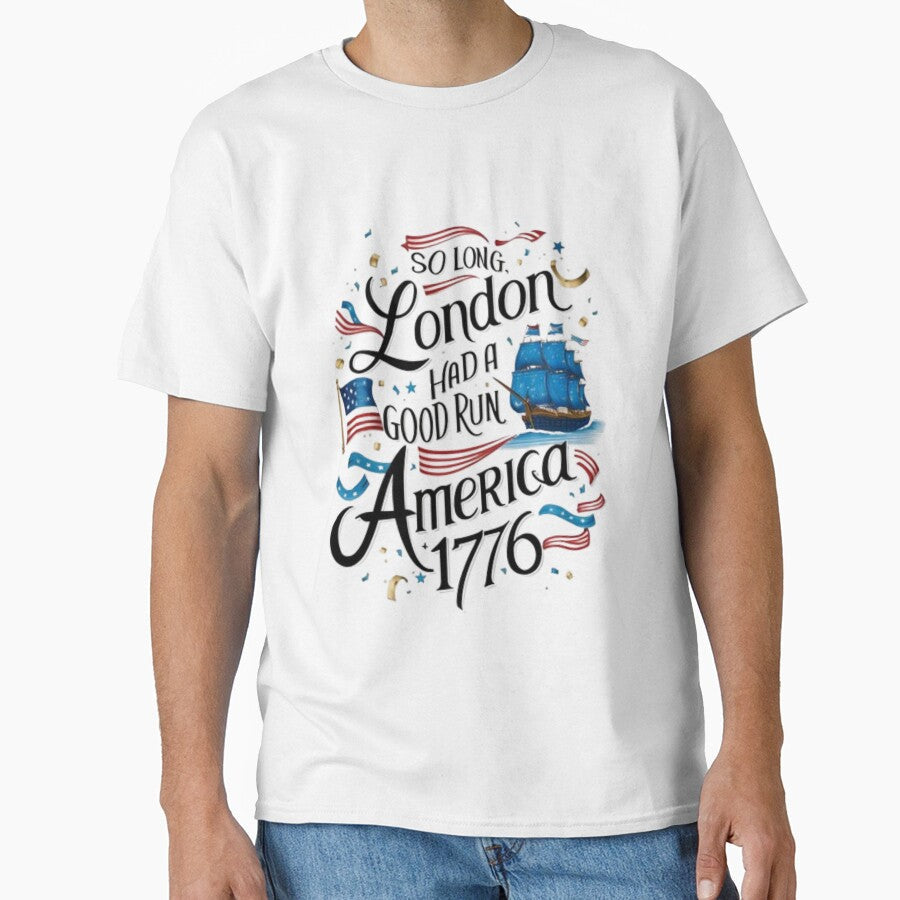 so Long London Had A Good Run Funny 4th of July T-Shirt by ZIDOUNE