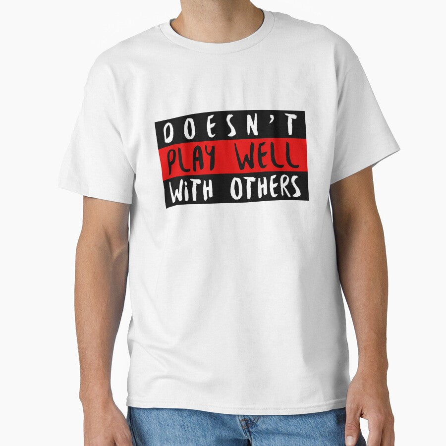 Doesn't Play Well With Others by TFM-Novelties