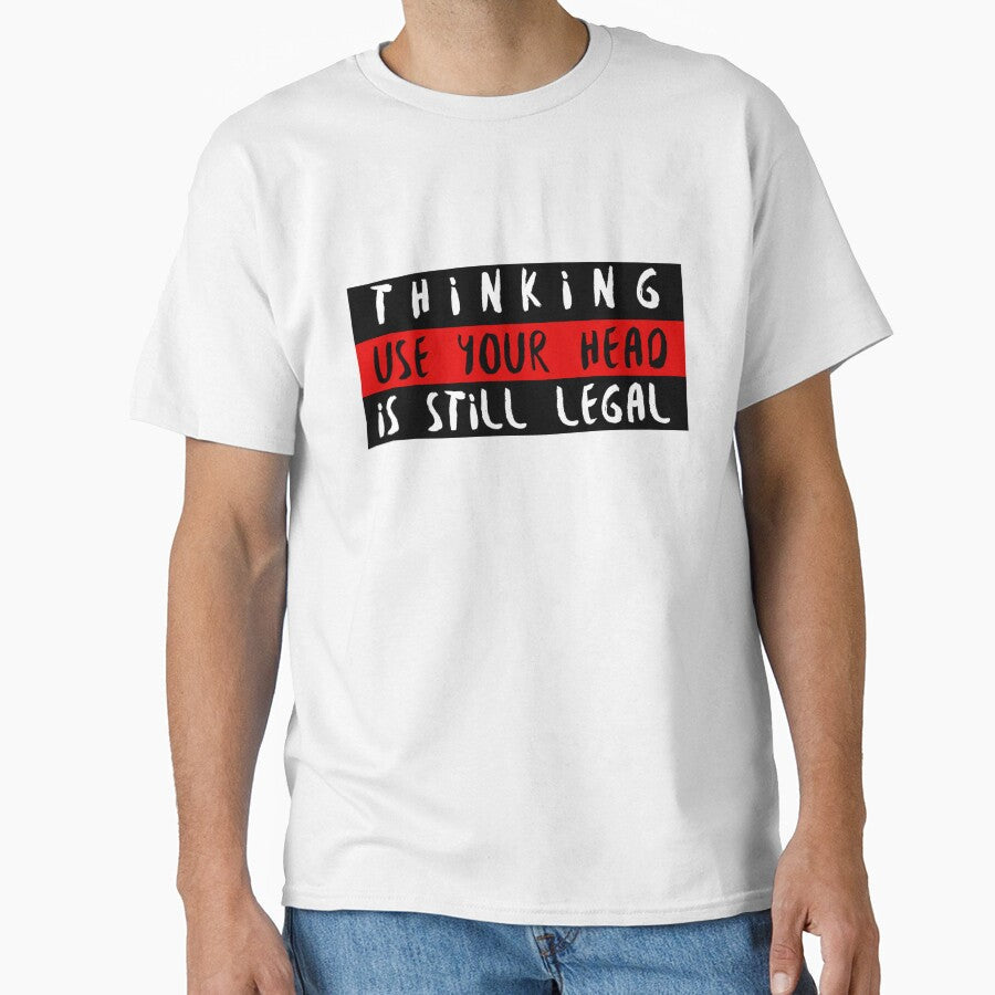 Thinking is Still Legal. by TFM-Novelties