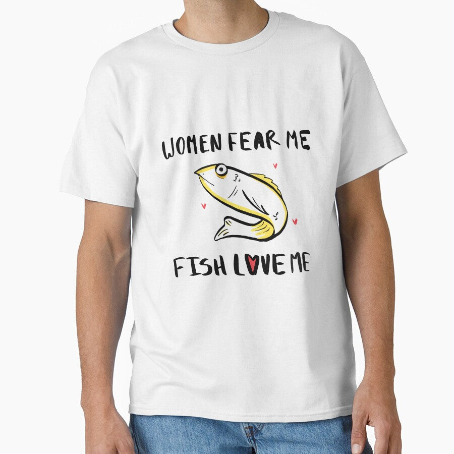 Women Fear Me Fish Love Me by ShantiFranzoni